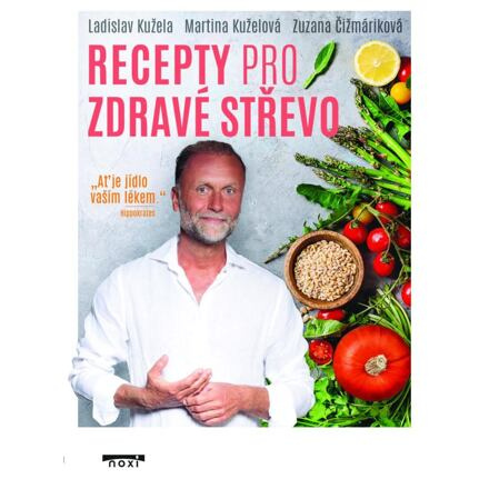 Recepty pro zdravé střevo - Ladislav Kužela, Zuzana Čižmáriková, Martina Kuželová
