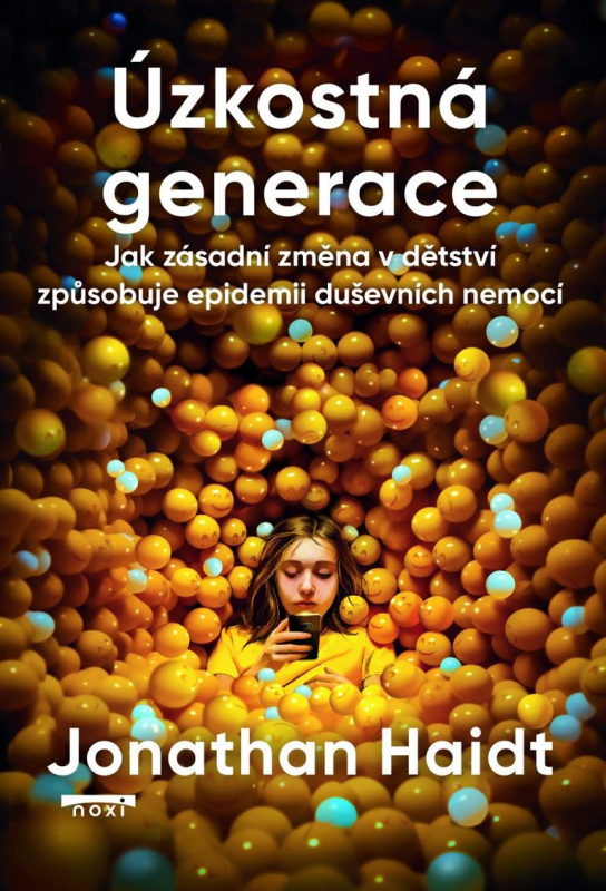 Úzkostná generace (Jak zásadní změna v dětství způsobuje epidemii duševních nemocí) - kniha z kategorie Psychologie