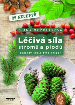 Léčivá síla stromů a plodů (Základy jedlé fytoterapie) - kniha z kategorie Domáca liečba
