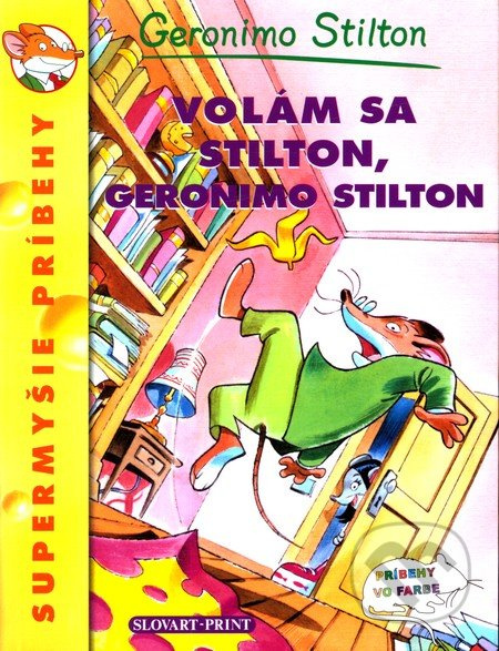 Volám sa Stilton, Geronimo Stilton (Supermyšie príbehy) - kniha z kategorie Beletrie pro děti