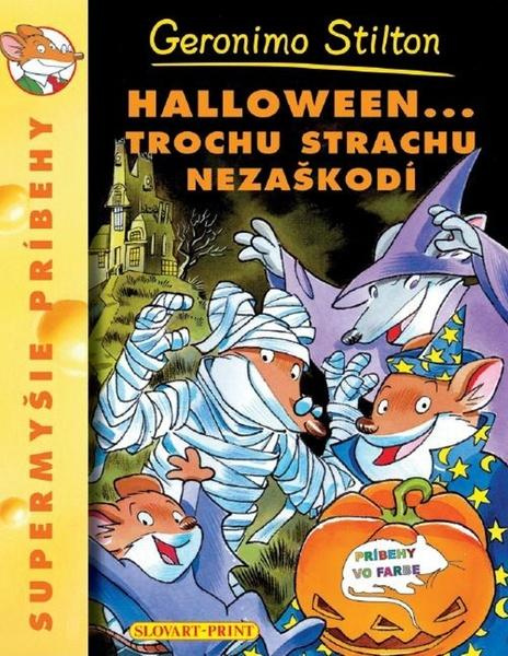 Halloween... trochu strachu nezaškodí (Supermyšie príbehy) - kniha z kategorie Beletrie pro děti