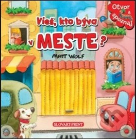 Vieš, kto býva v meste? (Otvor a spoznaj) - kniha z kategorie Pro děti