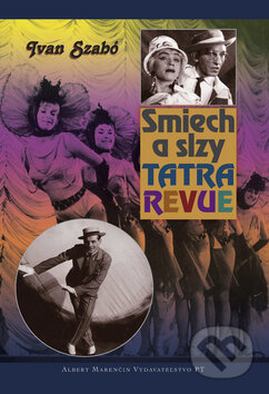 Smiech a slzy - Tatra revue - Ivan Szabó - kniha z kategorie Divadlo