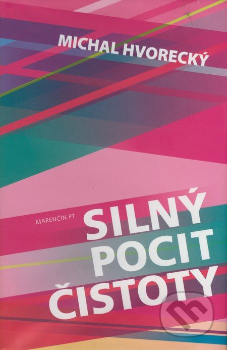 Silný pocit čistoty - Michal Hvorecký - kniha z kategorie Sci-fi a fantasy