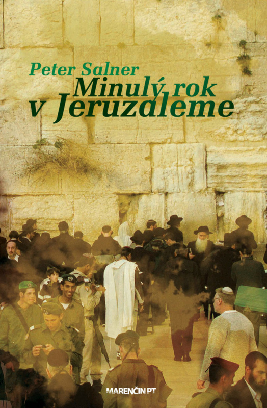 Minulý rok v Jeruzaleme - Peter Salner - kniha z kategorie Judaismus