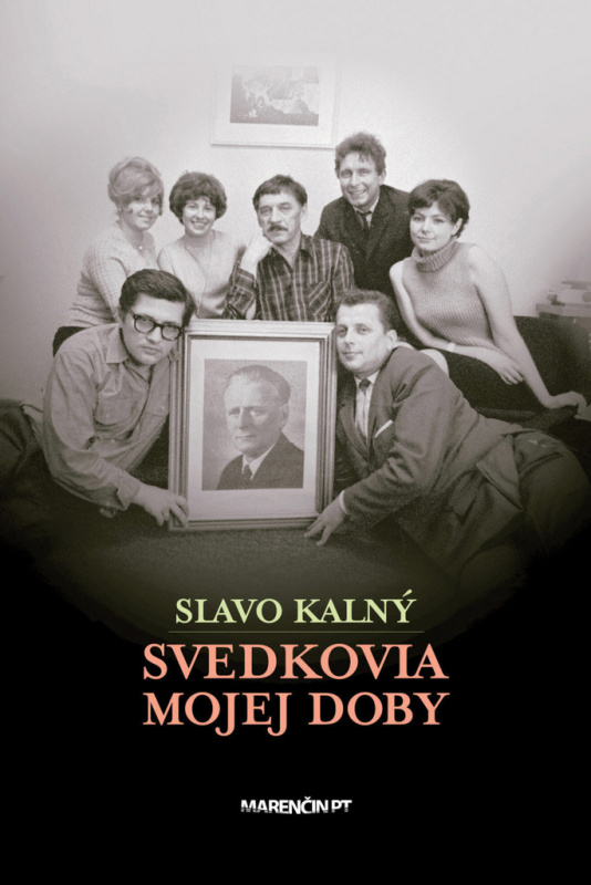 Svedkovia mojej doby - Slavo Kalný - kniha z kategorie Životopisy