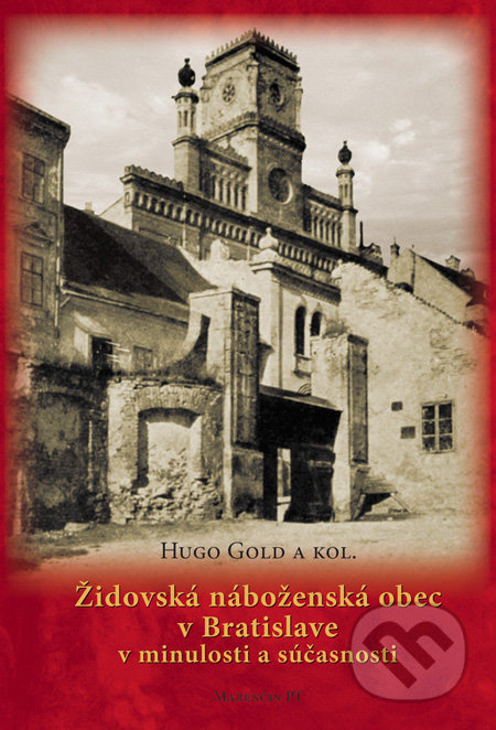 Židovská náboženská obec v Bratislave v minulosti a súčasnosti - kniha z kategorie Historie
