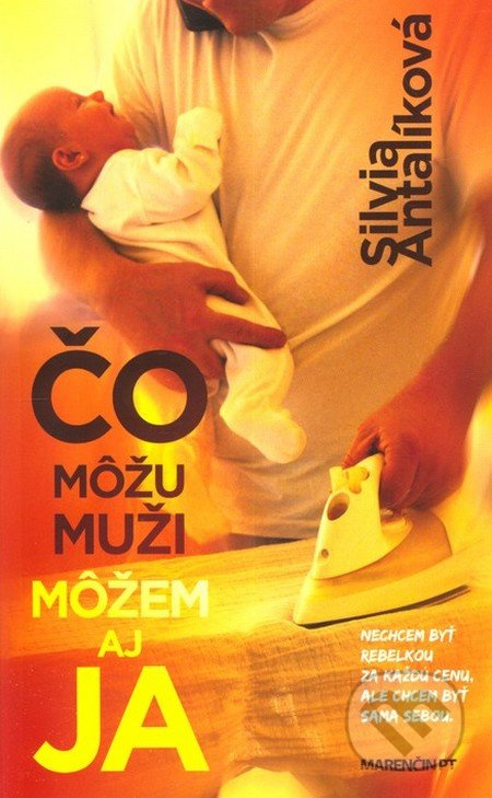 Čo môžu muži môžem aj ja - Silvia Antalíková - kniha z kategorie Beletrie