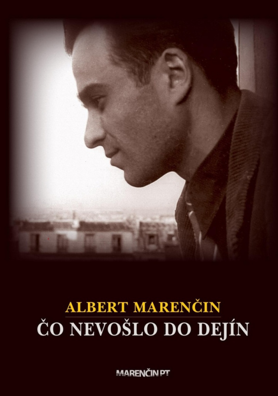 Čo nevošlo do dejín - Albert Marenčin - kniha z kategorie Životopisy
