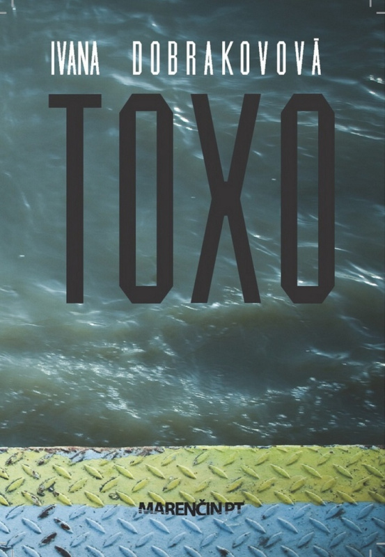 Toxo - Ivana Dobrakovová - kniha z kategorie Detektivky, thrillery a horory