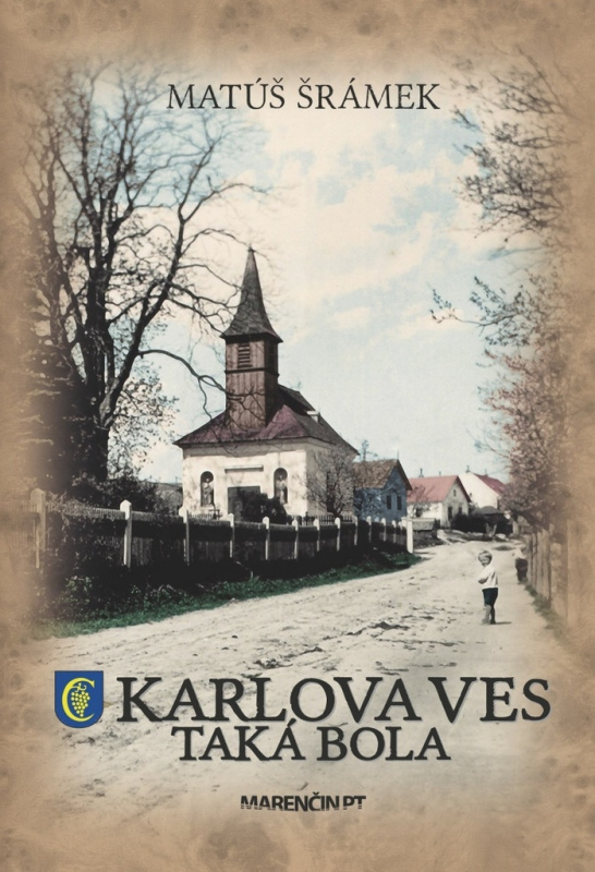Taká bola Karlova Ves - Matúš Šrámek - kniha z kategorie Historie