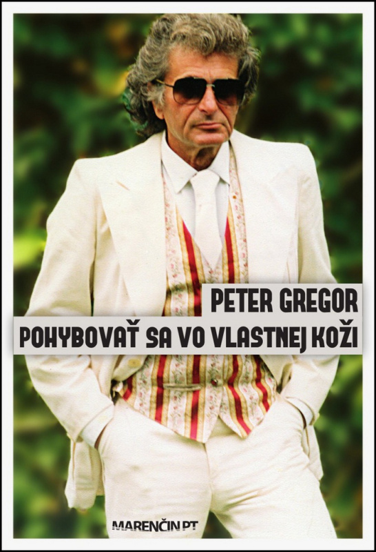 Pohybovať sa vo vlastnej koži (Rozhovory) - Peter Gregor - kniha z kategorie Životopisy