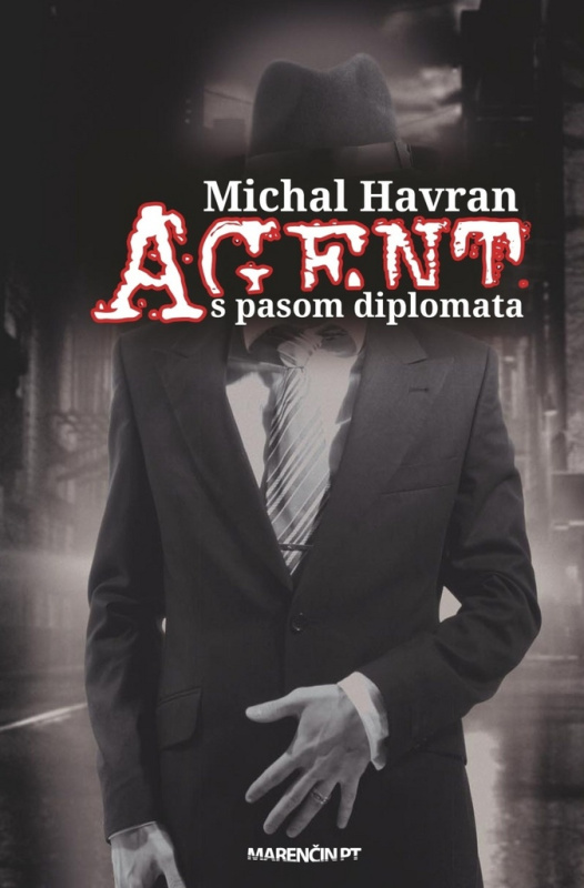 Agent s pasom diplomata - Michal Havran st. - kniha z kategorie Beletrie