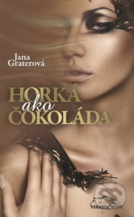 Horká ako čokoláda - Jana Graterová - kniha z kategorie Beletrie