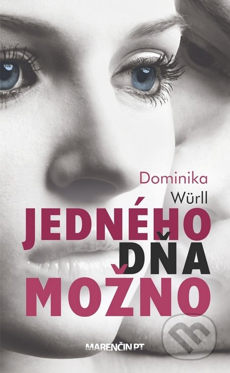 Jedného dňa možno - Dominika Würll - kniha z kategorie Beletrie