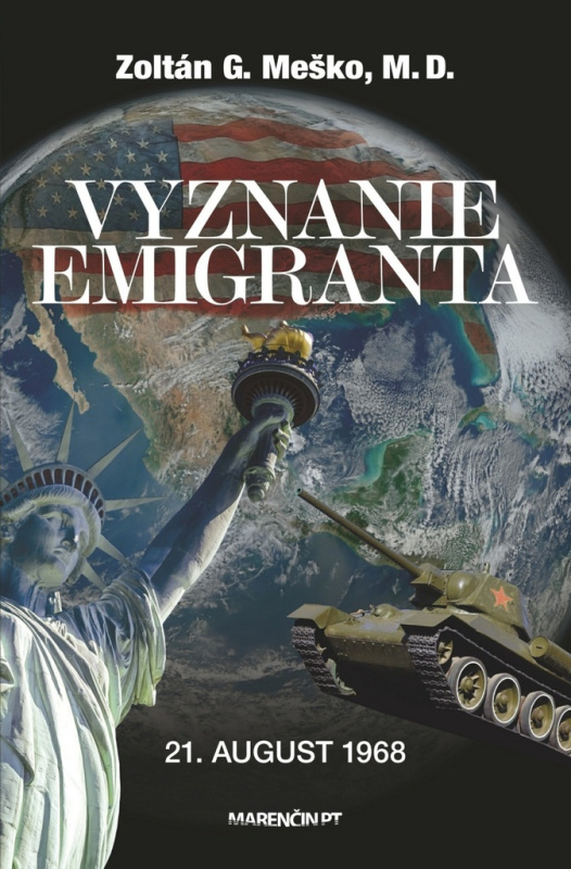 Vyznanie emigranta (21. August 1968) - Zoltán G. Meško - kniha z kategorie Životopisy