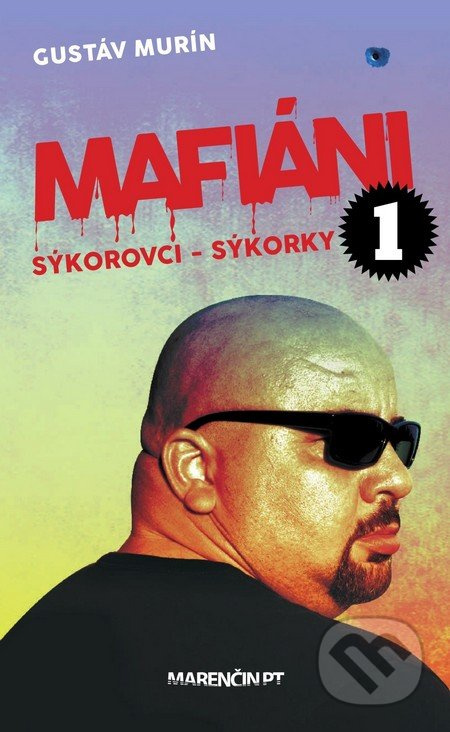 Mafiáni 1: Sýkorovci - Sýkorky - Gustáv Murín - kniha z kategorie Životopisy