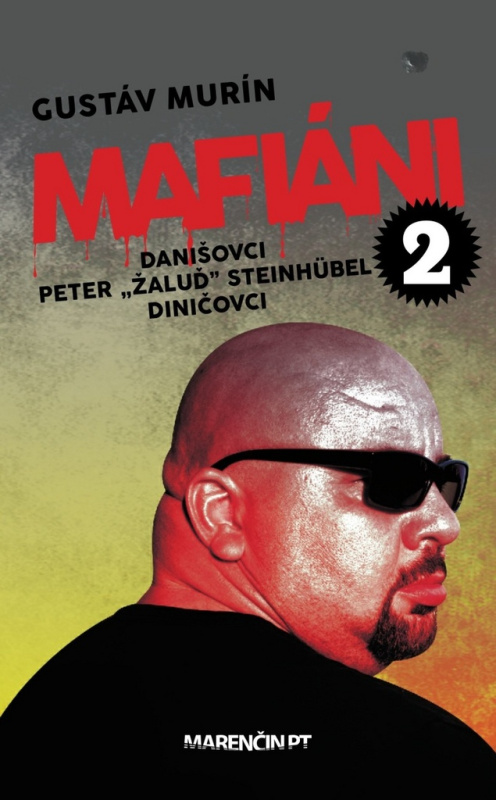 Mafiáni 2: Danišovci, Peter ,,Žaluď“ Steinhübel – Diničovci - kniha z kategorie Beletrie