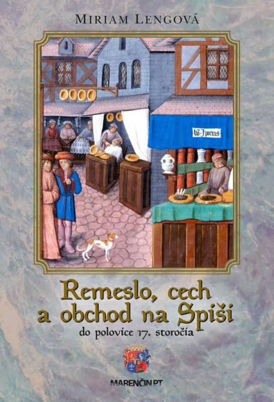 Remeslo, cech a obchod na Spiši do polovice 17. storočia - kniha z kategorie Historie