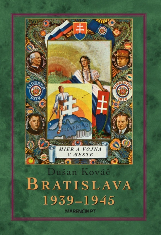 Bratislava 1939 - 45 (Mier a vojna v meste) - Dušan Kováč - kniha z kategorie Historie