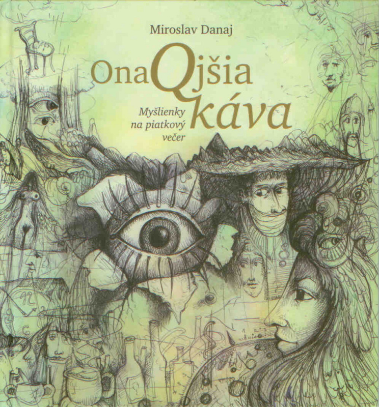 OnaQjšia káva (Myšlienky na piatkový večer) - Miroslav Danaj - kniha z kategorie Aforismy