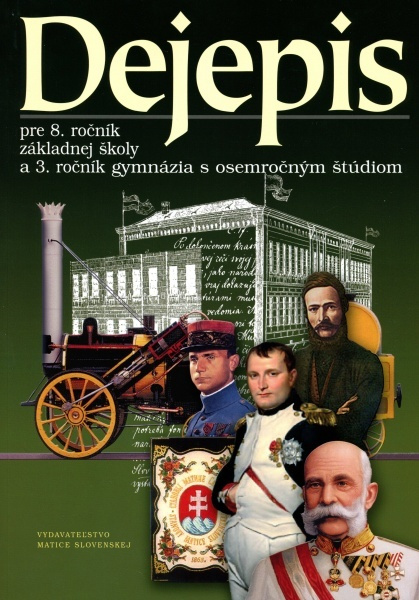 Dejepis pre 8. ročník základnej školy (a 3. ročník gymnázia s osemročným štúdiom) - kniha z kategorie Učebnice a slovníky