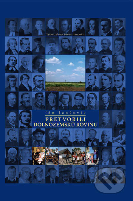 Pretvorili dolnozemskú rovinu - Ján Jančovic - kniha z kategorie Reportáže a publicistika