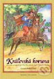 Kráľovská koruna - Zuzana Šinkovicová - kniha z kategorie Mýty, pověsti a legendy