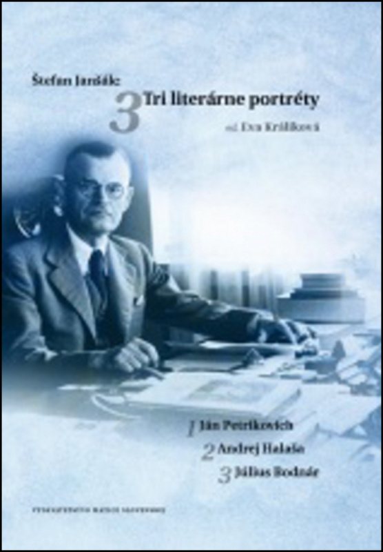 Štefan Janšák: Tri literárne portréty (Ján Petrikovich, Andrej Halaša a Július Bodnár) - kniha z kategorie Životopisy