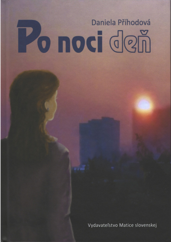 Po noci deň - Daniela Příhodová - kniha z kategorie Společenská beletrie