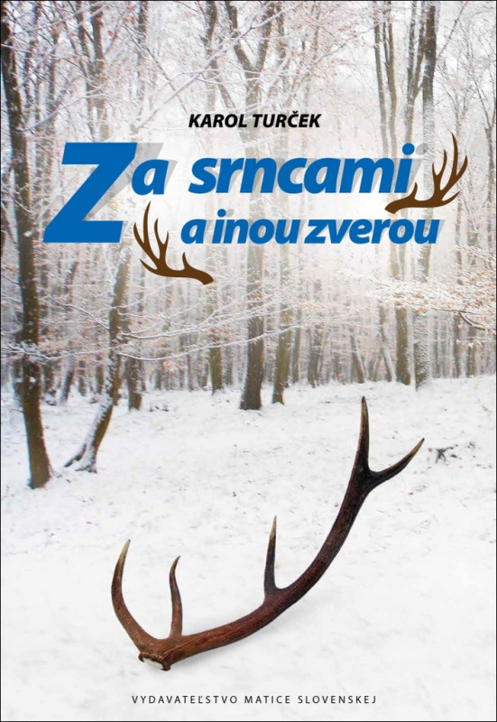Za srncami a inou zverou - Karol Turček - kniha z kategorie Myslivost