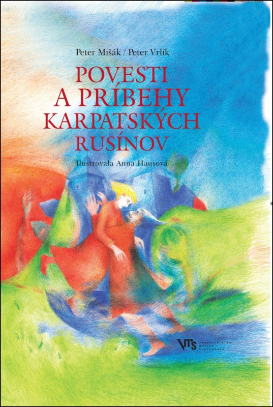 Povesti a príbehy karpatských Rusínov - Peter Vrlík, Peter Mišák - kniha z kategorie Mýty, pověsti a legendy