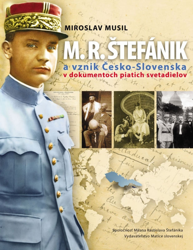 M.R. Štefánik a vznik Česko-Slovenska - Miroslav Musil - kniha z kategorie Životopisy