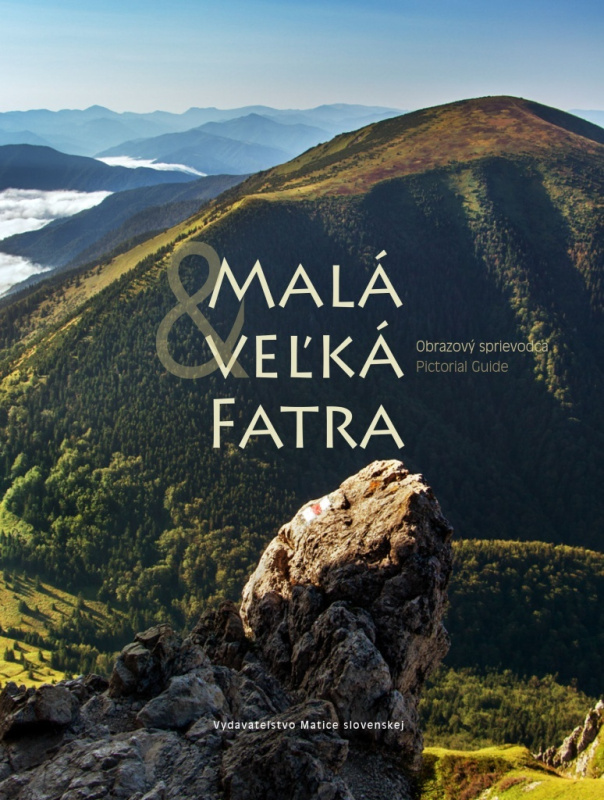 Malá & Veľká Fatra (Obrazový sprievodca / Pictorial Guide) - kniha z kategorie Obrazové publikace