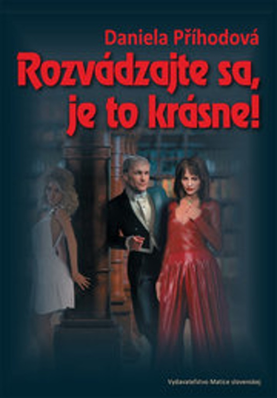 Rozvádzajte sa, je to krásne! - Daniela Příhodová - kniha z kategorie Společenská beletrie