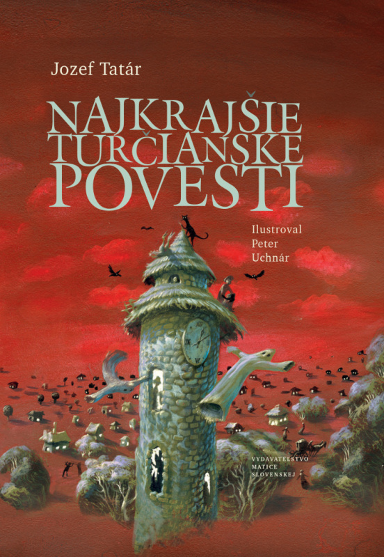 Najkrajšie turčianske povesti - Jozef Tatár - kniha z kategorie Mýty, pověsti a legendy