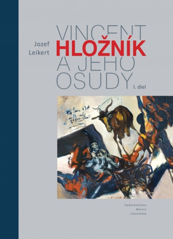 Vincent Hložník a jeho osudy -  Jozef Leikert