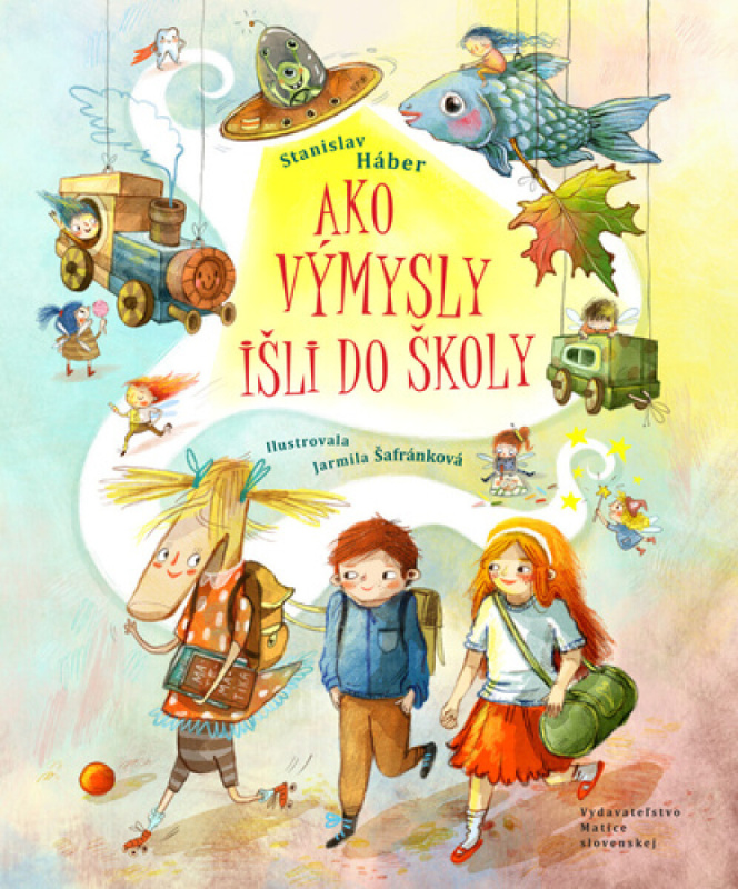 Ako Výmysly išli do školy -  Stanislav Háber