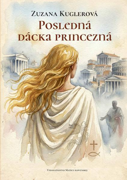 Posledná dácka princezná -  Zuzana Kuglerová