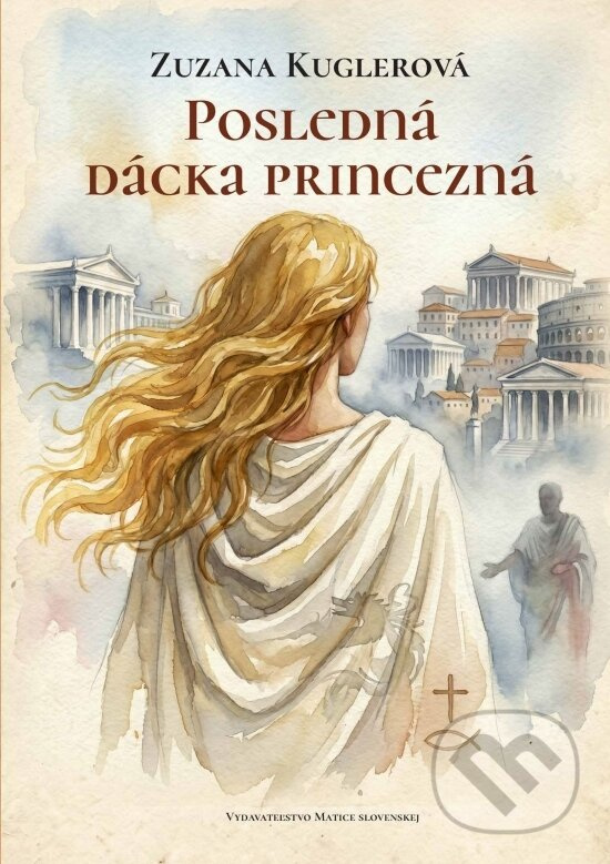Posledná dácka princezná -  Zuzana Kuglerová
