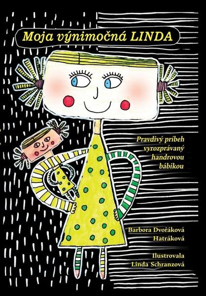 Moja výnimočná Linda (Pravdivý príbeh vyrozprávaný handrovou bábikou) - kniha z kategorie Beletria