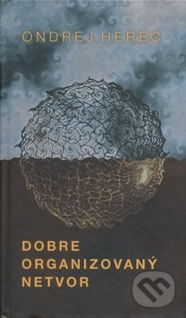 Dobre organizovaný netvor - Ondrej Herec - kniha z kategorie Sci-fi a fantasy