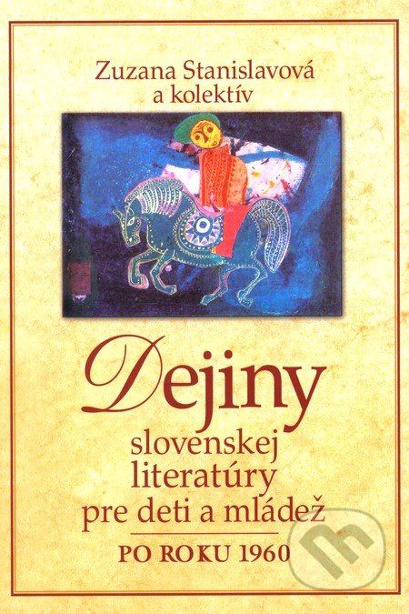Dejiny slovenskej literatúry pre deti a mládež po roku 1960 - kniha z kategorie Jazykové učebnice a slovníky