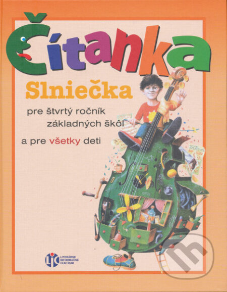 Čítanka Slniečka (pre štvrtý ročník základných škôl a pre všetky deti) - kniha z kategorie 1. stupeň