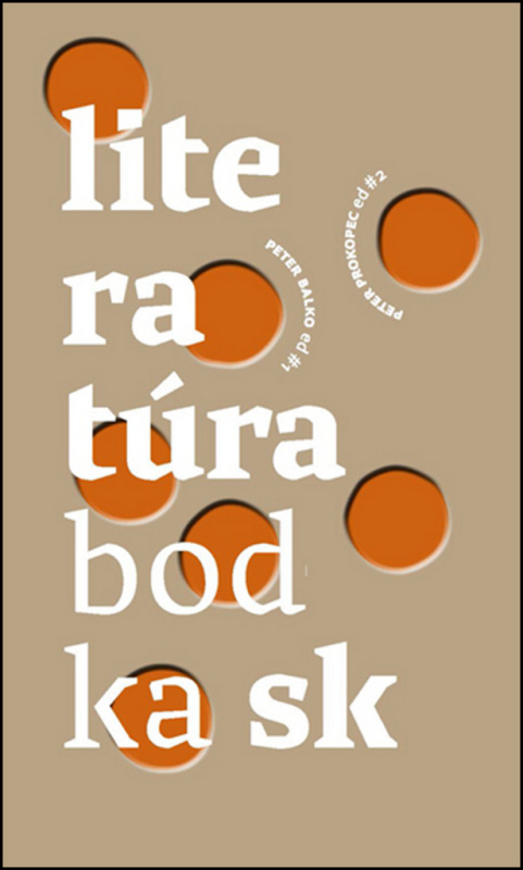 Literatúra bodka sk - Peter Balko, Peter Prokopec, Balla, Agda Bavi Pain, Ivana Dobrakovová, Mila Haugová, Monika Kompaníková, Václav Kostelanský,…