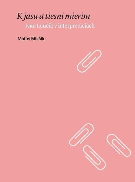 K jasu a tiesni mierim - Matúš Mikšík - kniha z kategorie Poezie