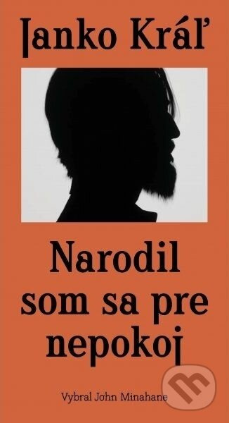Narodil som sa pre nepokoj - Janko Kráľ - kniha z kategorie Společenská beletrie