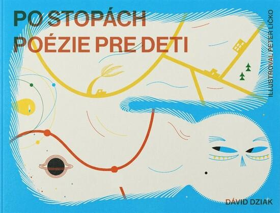 Po stopách poézie pre deti - Dávid Dziak, Peter Ličko (ilustrátor) - kniha z kategorie Básničky