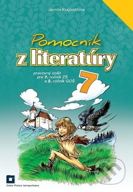 Pomocník z literatúry 7 pre 7. ročník ZŠ a 2. ročník GOŠ - kniha z kategorie 2. stupeň