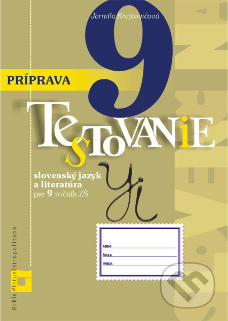 Príprava na Testovanie 9 zo slovenského jazyka a literatúry pre ZŠ (pracovný zošit) - kniha z kategorie 2. stupeň